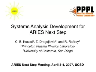 Systems Analysis Development for ARIES Next Step