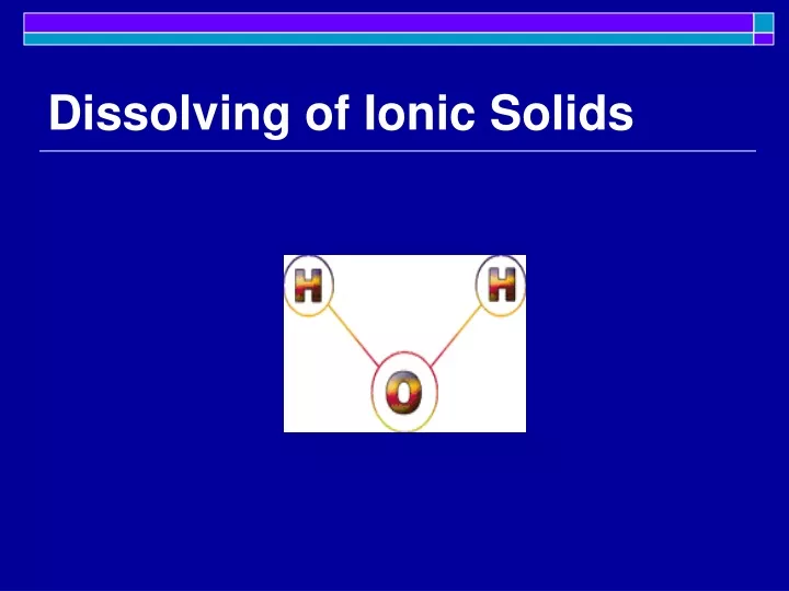 dissolving of ionic solids