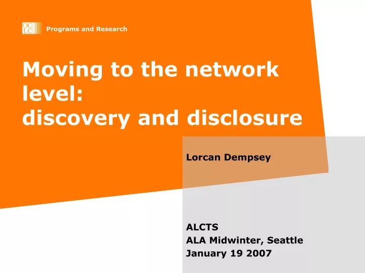 moving to the network level discovery and disclosure