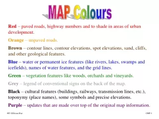 Red  – paved roads, highway numbers and to shade in areas of urban  development.