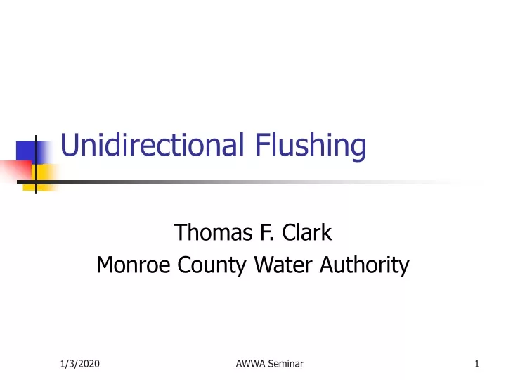 unidirectional flushing