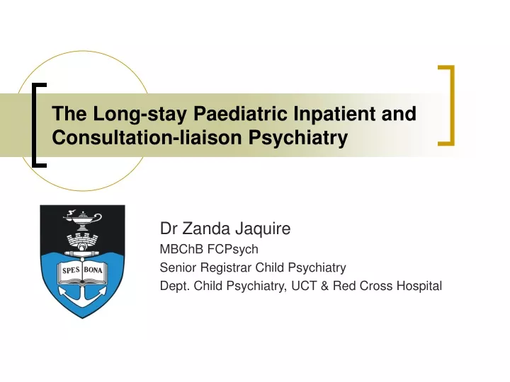 the long stay paediatric inpatient and consultation liaison psychiatry