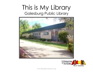 This is My  Library Galesburg Public  Library