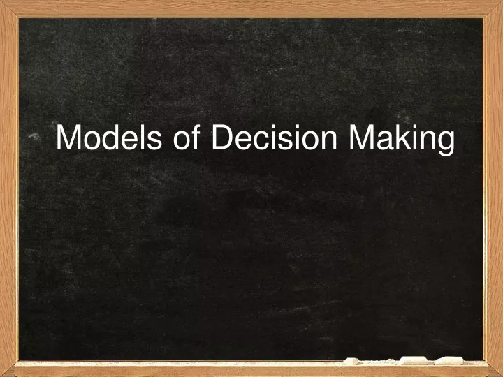 models of decision making