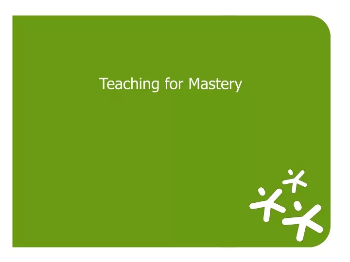 teaching for mastery