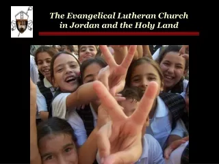 The Evangelical Lutheran Church in Jordan and the Holy Land