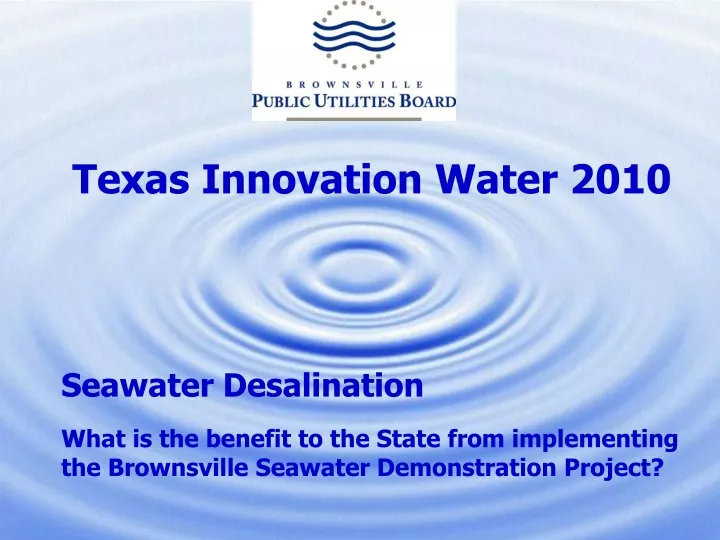 texas innovation water 2010 seawater desalination