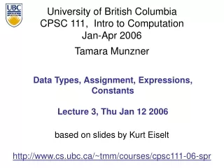 Data Types, Assignment, Expressions, Constants Lecture 3, Thu Jan 12 2006