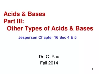 Acids &amp; Bases Part III:   Other Types of Acids &amp; Bases