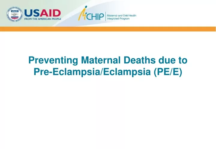 preventing maternal deaths due to pre eclampsia eclampsia pe e