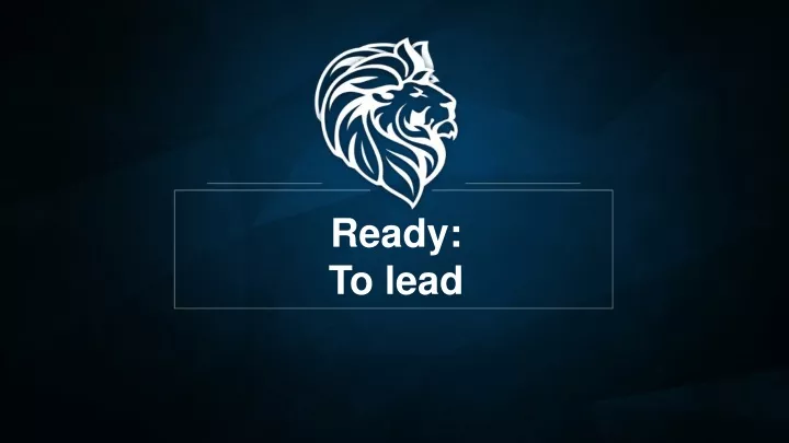 ready to lead