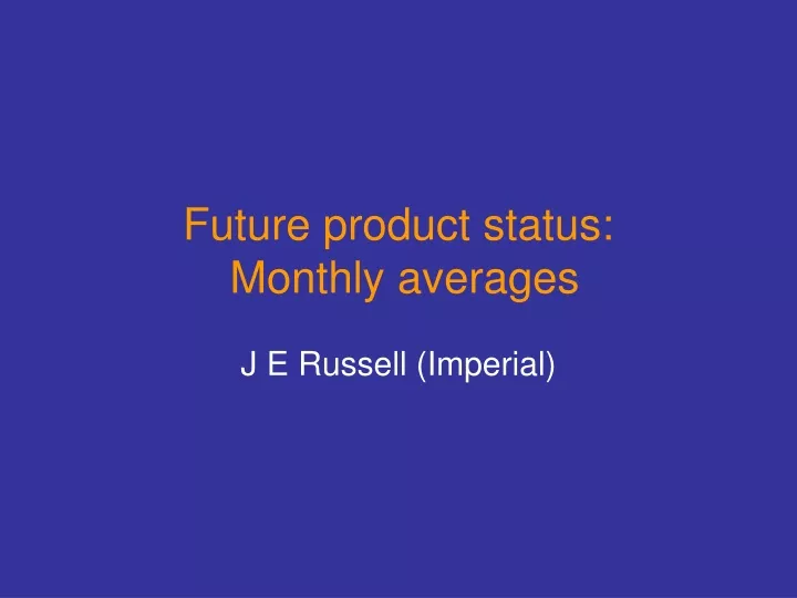 future product status monthly averages