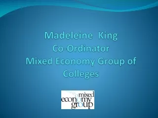 Madeleine  King Co- Ordinator Mixed Economy Group of Colleges