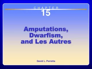 Chapter 15 Amputations, Dwarfism, and Les Autres