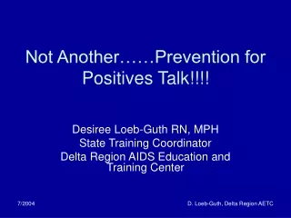 Not Another……Prevention for Positives Talk!!!!
