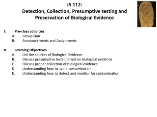 JS 112:  Detection, Collection, Presumptive testing and Preservation of Biological Evidence