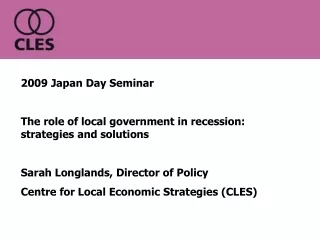 2009 Japan Day Seminar The role of local government in recession: strategies and solutions