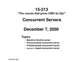 Concurrent Servers December 7, 2000