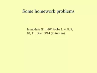Some homework problems