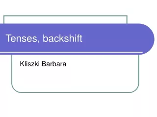 Tenses, backshift