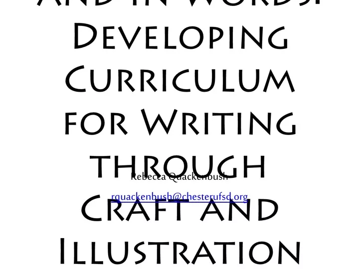 in pictures and in words developing curriculum for writing through craft and illustration