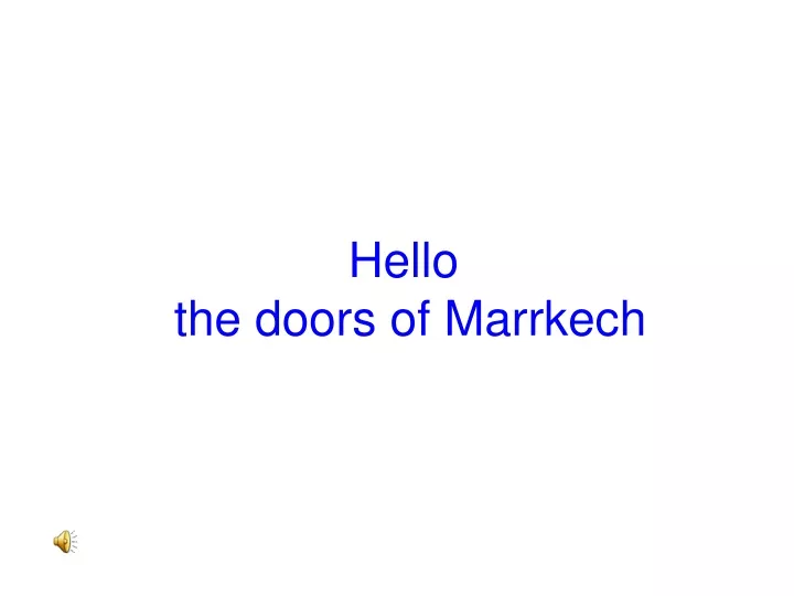 hello the doors of marrkech