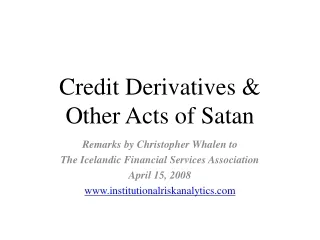 Credit Derivatives &amp;  Other Acts of Satan
