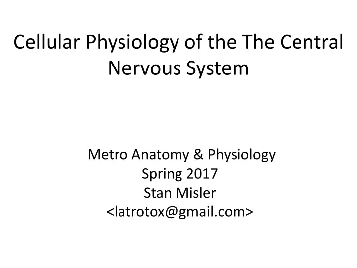 cellular physiology of the the central nervous system