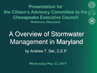 A Overview of Stormwater Management in Maryland by Andrew T. Der, C.E.P.