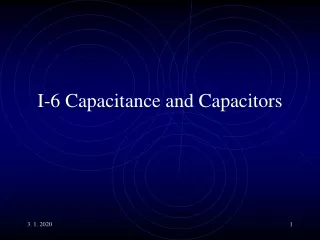 I-6 Capacitance and Capacitors