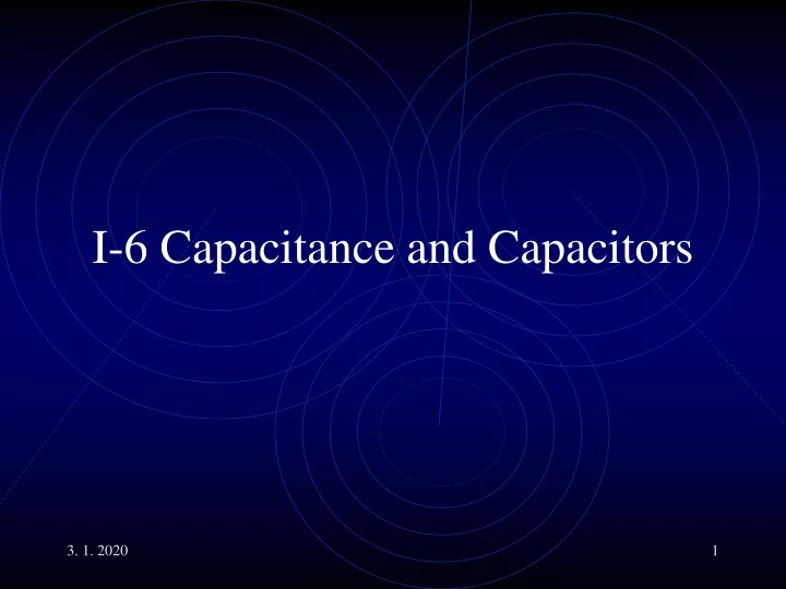 i 6 capacitance and capacitors