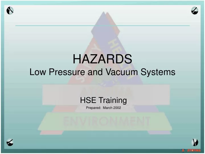 hazards low pressure and vacuum systems