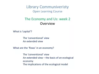 Library Communiveristy  Open Learning Course The Economy and Us: week 2 Overview