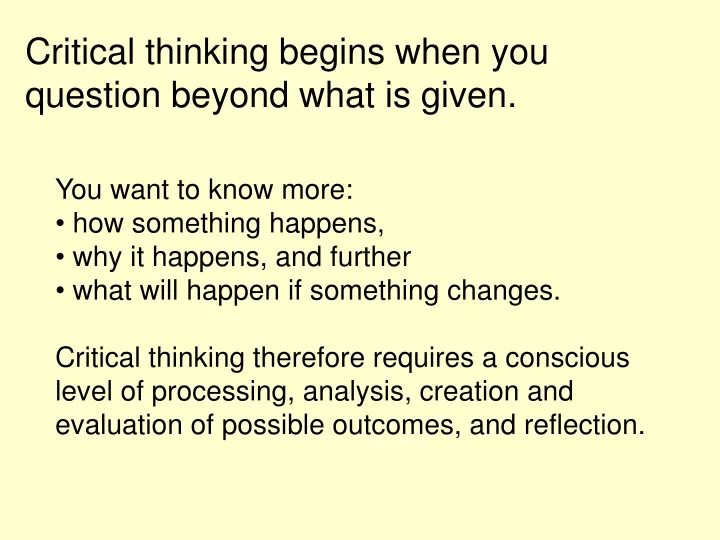 critical thinking begins when you question beyond what is given