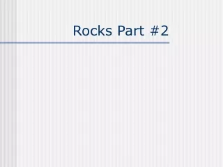 Rocks Part #2