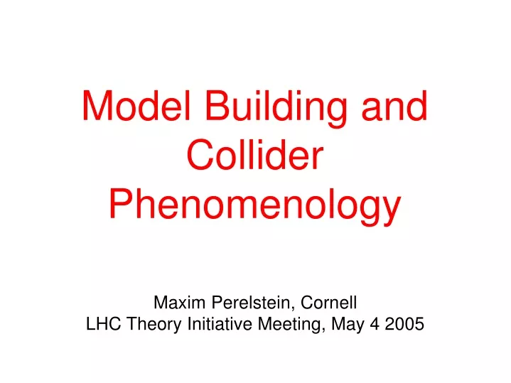 model building and collider phenomenology