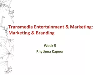 Transmedia Entertainment &amp; Marketing: Marketing &amp; Branding