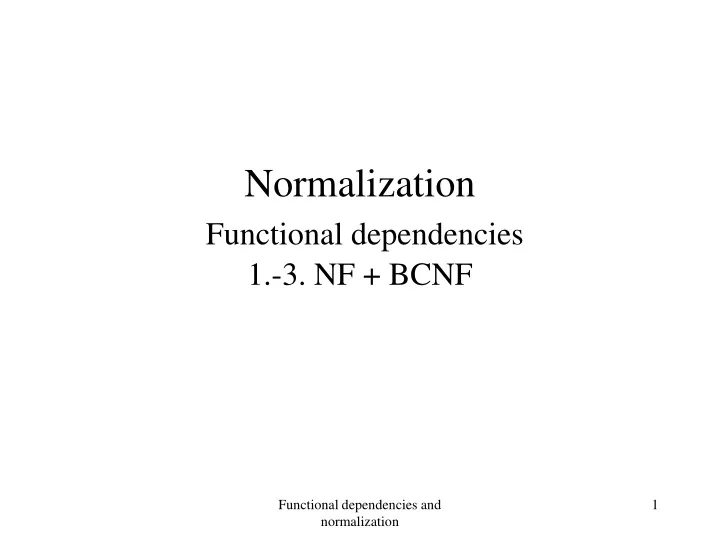 normalization functional dependencies 1 3 nf bcnf