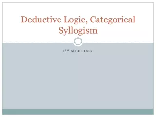 Deductive Logic,  Categorical Syllogism