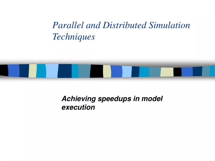 parallel and distributed simulation techniques