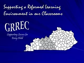 Supporting a Reformed Learning Environment in our Classrooms