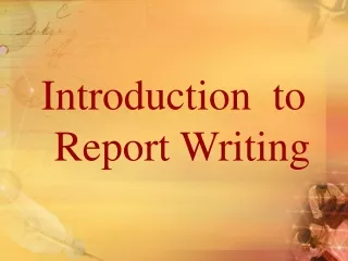 Introduction  to Report Writing