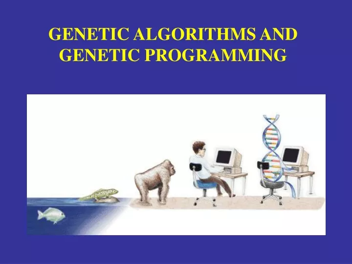 genetic algorithms and genetic programming