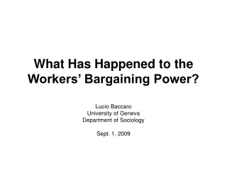 What Has Happened to the Workers’ Bargaining Power?
