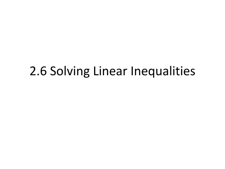 2 6 solving linear inequalities