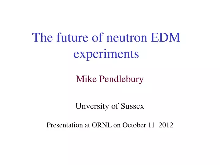 the future of neutron edm experiments