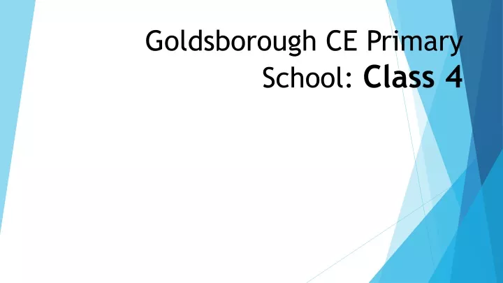 goldsborough ce primary school class 4