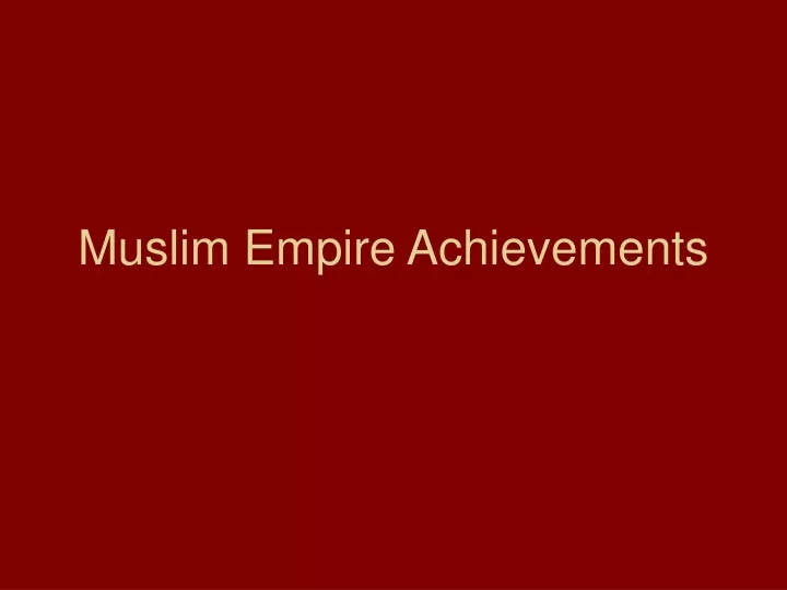 muslim empire achievements