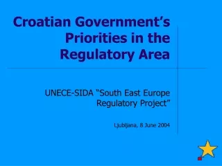 Croatia n Government’s  Priorities in the Regulatory Area