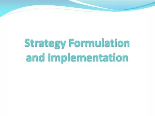 Strategy Formulation and Implementation